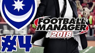 Football Manager 2018: Portsmouth! - Episode 4