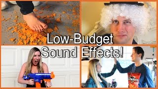 Low-Budget Sound Effects!