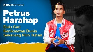 #KisahMotivasi | Dulu Cari Kenikmatan Dunia Sekarang Pilih Tuhan | Petrus Harahap