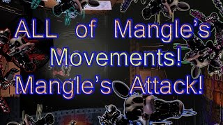 ALL of the Mangle's MOVEMENTS! Mangle's ATTACK!-Five Nights At Freddy's 2 Tracker