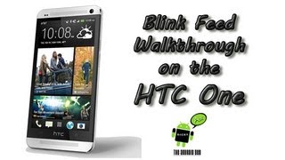 Blink Feed Walkthrough on the HTC One