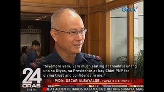 24 Oras: P/Dir. Oscar Albayalde, bagong PNP chief simula April 18