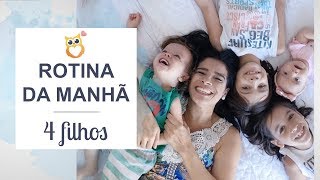 ROTINA DA MANHÃ COM 4 FILHOS | Cuidando da casa, de 2 crianças e 2 bebês | Gemelares
