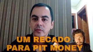RECADO PARA PIT MONEY - Adriano Santos
