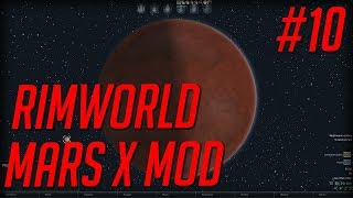 Rimworld Mars x mod -  EP 10  -  Rimworld alpha 16 marsx 3.02