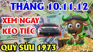 3 THÁNG TỚI, TUỔI QUÝ SỬU 1973 TRÚNG QUẢ SIÊU TO, GIÀU CÓ 3 ĐỜI XEM NGAY KẺO TIẾC |TỬ VI TÀI LỘC