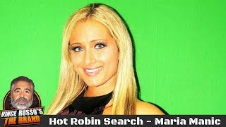 Hot Robin Search w/ Vince Russo - Maria Manic