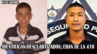 IDENTIFICAN DESCUARTIZADOS; ERAN DE LA 410
