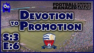 Devotion to Promotion | S:3 E:6 | Road Woes | Football Manager 2020