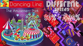 Dancing Line - The Amusement Park(Different speeds)(Came back maybe)