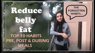 Reduce belly fat - Top 10 habits before, after and during having meal