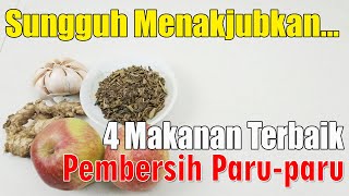 4 MAKANAN PEMBERSIH PARU-PARU || MAKANAN PEMBERSIH PARU PARU YANG ADA DI SEKITAR KITA