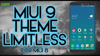 MIUI 9 New Official Theme Limitless for MIUI 8 | 2017 | Eztech
