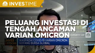 Kulik Peluang Investasi di Tengah Ancaman Varian Omicron