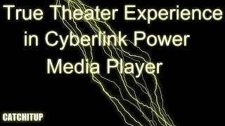 Watch movies in True Theater Experience on your Laptop/PC