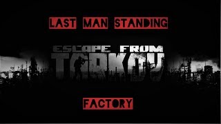 Last Man Standing! Auf Factory Escape from Tarkov 4k Deutsch