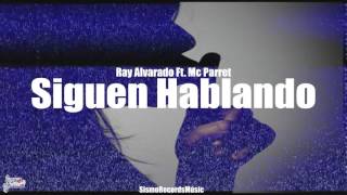 Siguen Hablando  Ray Alvarado Ft Mc Parret  ?(Rap/Callejero)? SismoRecordsMusic