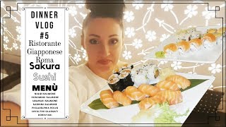 DINNER VLOG #5 - RISTORANTE GIAPPONESE ROMA - SAKURA // A cena con Flunf ❤️