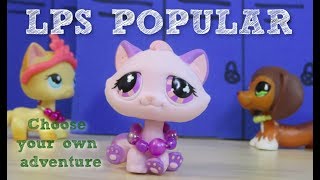 LPS Popular (INTERACTIVE GAME) | Choose Your Own Story