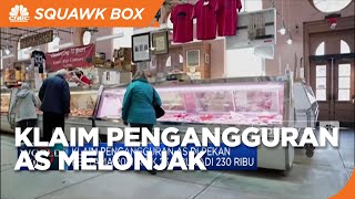 Klaim Pengangguran AS Melonjak Jadi 230 Ribu Orang