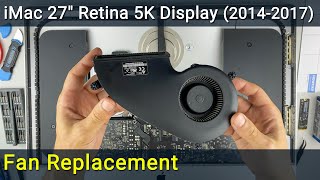 iMac A1419 (27-inch Retina 5K) Fan Replacement