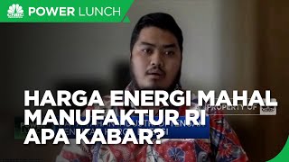 Duh, Kenaikan Harga Energi Hambat Aktivitas Manufaktur RI