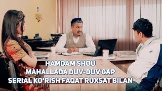 Yangi ko'rsatuv (Ham Dam SHOU) Mahallada duv-duv gap - Serial ko'rish faqat ruxsat bilan