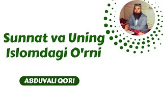 05. Sunnat va Uning Islomdagi O'rni | Abduvali Qori