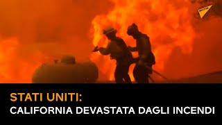 Stati Uniti, California devastata dagli incendi