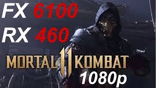 Mortal Kombat 11- FX 6100 @4.1ghz/FX 6300 & RX 460