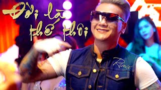 ĐỜI LÀ THẾ THÔI REMIX - TRỊNH TUẤN VỸ