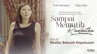SAMPAI MEMUTIH RAMBUTKU PART 3 | Short Movie Spesial Paskah | Resiko Sebuah Keputusan