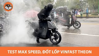 Test MAX SPEED VinFast Theon, đốt lốp VinFast Theon - "President" trong dòng 2 bánh