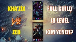 Kha'Zix vs Zed Full Build 18 Level 1v1