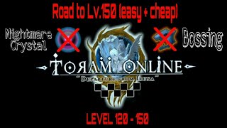 Toram Online : Easy Leveling to LVL 150 without NC/Bossing and Low Budget (LVL 120-150)