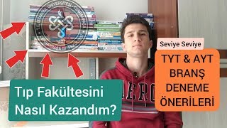 Tıp Fakültesini Nasıl Kazandım? | TYT-AYT Branş Deneme Önerileri