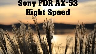 Sony FDR AX 53 Tipps und Tricks Hight Speed Modus