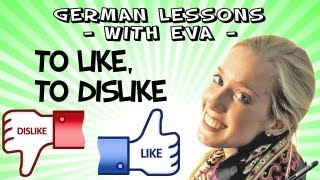 German Lesson 23 - To like and to dislike