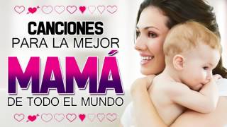 MIX Canciones Cristianas Para el día de las Madres (2017)