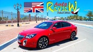 2014 Opel Insignia OPC - AutoReview - Dubai (Episode 11) - [ENG]