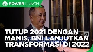 Tutup 2021 Dengan Manis, BNI Lanjutkan Transformasi di 2022
