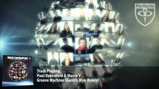 Paul Oakenfold & Marco V - Groove Machine (Gareth Wyn Remix)