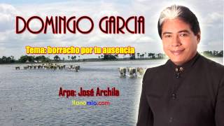 Domingo García, borracho por tu ausencia.