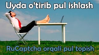 Uyda pul ishlash. Eng yahshi pul topish usuli 2015-2016
