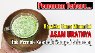ALLAH TELAH BONGKAR SEMUANYA... ASAM URAT MENAHUN BISA SEMBUH HANYA DENGAN BIKIN MINUMAN INI