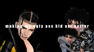 makin ma ugly ass kid avi better