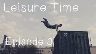 Leisure Time(Episode 3)