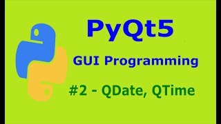 2  PyQt5 QDate, QTime, QDateTime Python GUI Programming