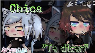 ❤CHICA "TE DICEN"❤ (mini historia|1/2)《Gacha Life》{Yuri}(Original)