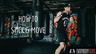 Boxing Technique | How To Stick & Move